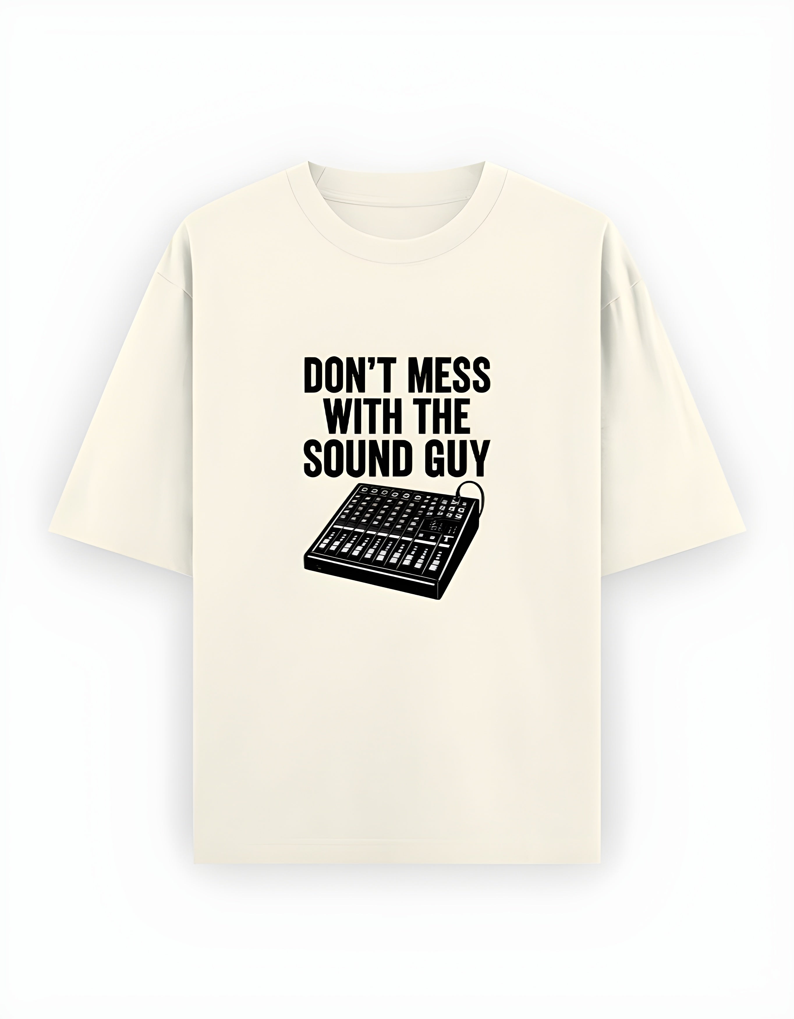 "Don't Mess With The Sound Guy" - Unisex Classic T-Shirt