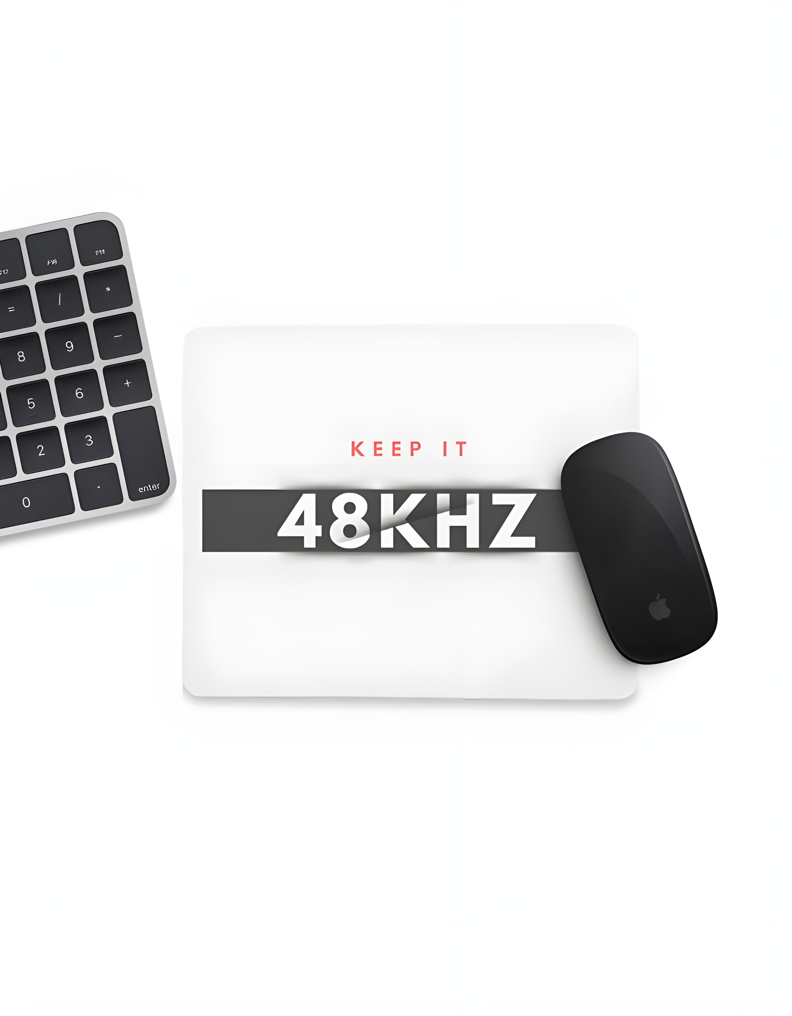 “Keep It 48KHz” - Mouse Pad
